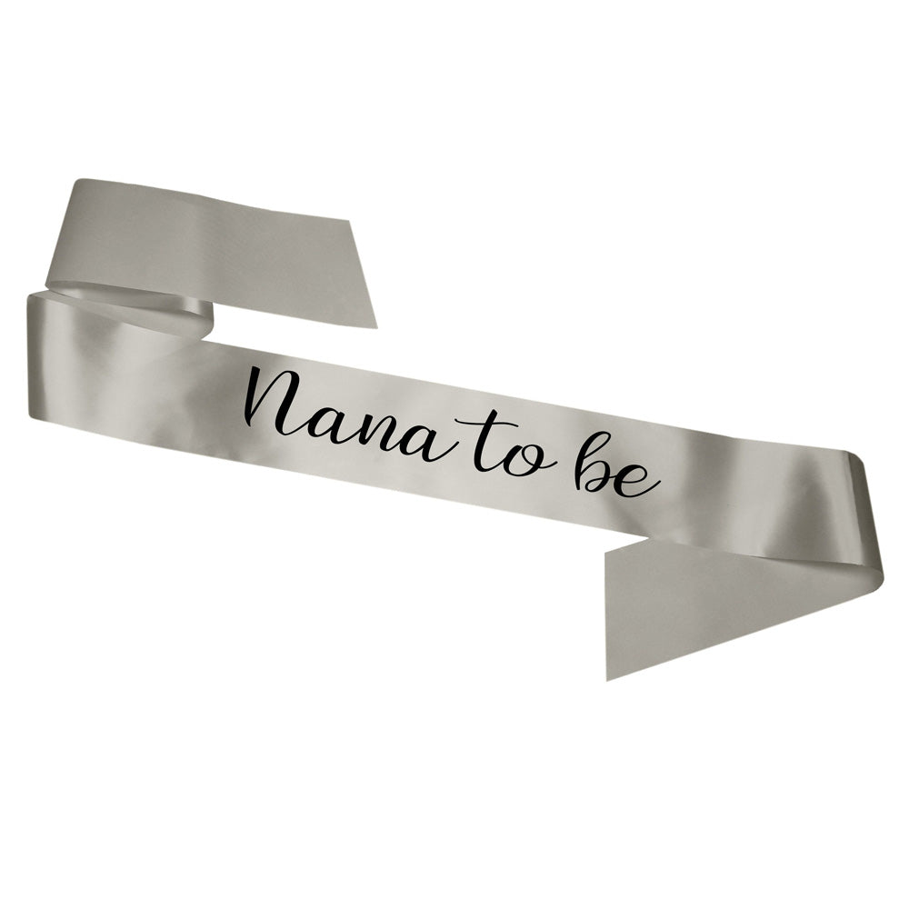 Nana To Be Sash Baby Shower Gender Reveal Sash - Choose your colour!