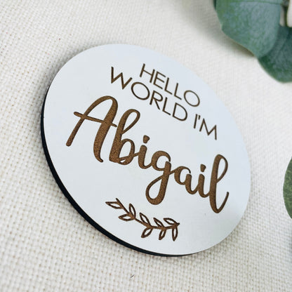 Hello World I'm Name Wooden Disk Photo Prop - Add any Name