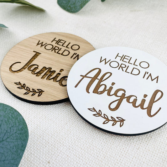Hello World I'm Name Wooden Disk Photo Prop - Add any Name