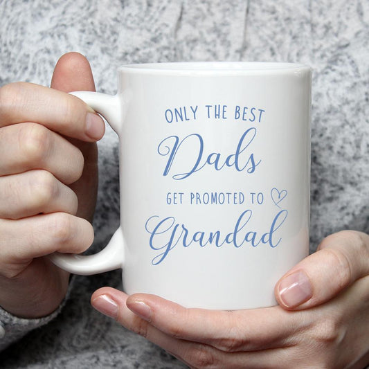 Only the Best Dads Get Promoted to Grandad Mug