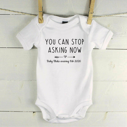 You Can Stop Asking Now Baby Grow Vest Pregnancy Announcement Due Date